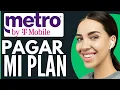 Como Pagar Mi Plan De Metro By T Mobile Nuevo 2024