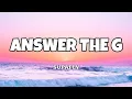 Download Lagu Answer the G - Supafly (Lyrics)