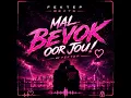 Mal Bevok Oor Jou!