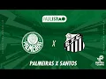 Lagu PALMEIRAS x SANTOS - 14/01/2026 - PAULISTÃO - AO VIVO