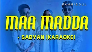 Download MAA MADDA - SABYAN (KARAOKE/NO VOCAL) MP3