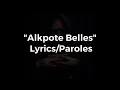 Alkpote - Belle (Lyrics/Paroles)