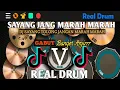 DJ SAYANG TOLONG JANG MARAH MARAH TIK TOK VIRAL 2020 ||[REAL DRUM COVER]