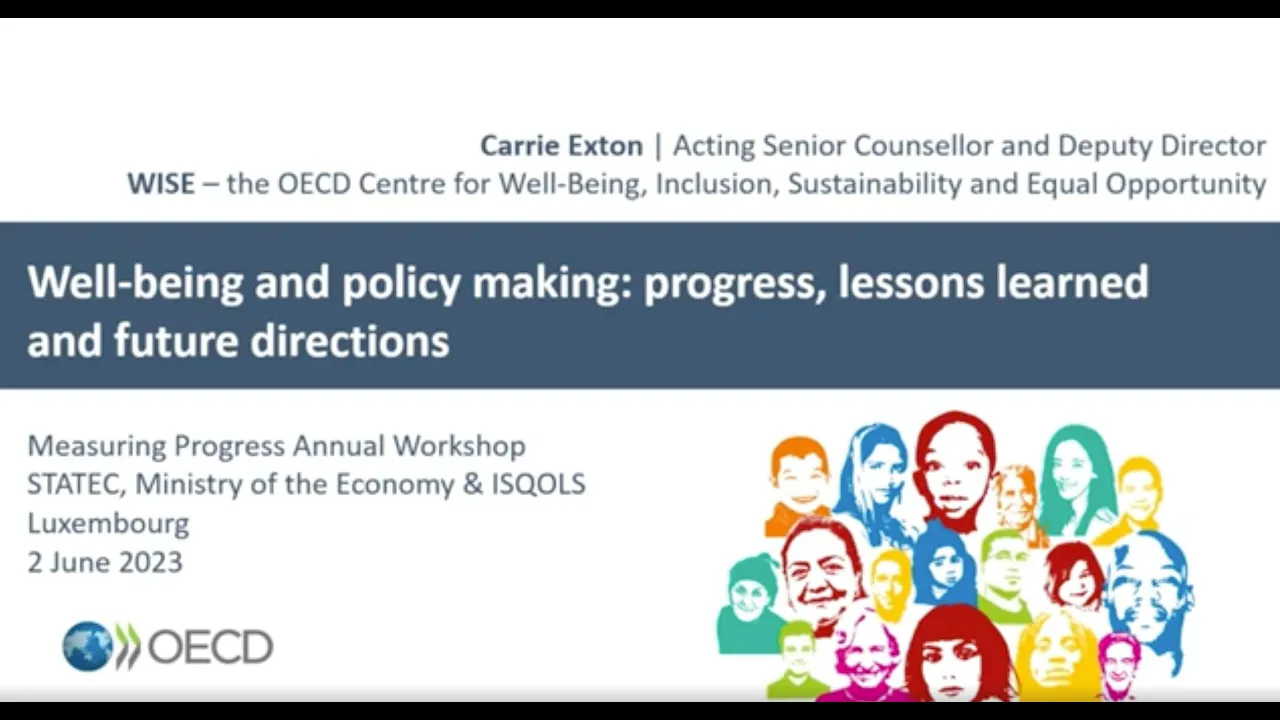 Well-being and policy making: progress, lessons learned, and future directions - Carrie Exton