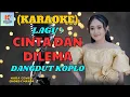 Download Lagu Cinta Dan Dilema Karaoke | Karaoke Dangdut Official | Cover PA 600