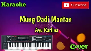 Download Mung Dadi Mantan ( Ayu Karlina ) Karaoke - Cover - Musik Sandiwaraan MP3