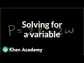 Solving for a variable Linear equations Algebra I Khan Academy