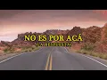 No Es Por Acá - Carin Leon (La Respuesta) - Mafer González