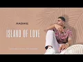 Lagu Radike - Island of Love