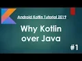 Android Kotlin Tutorial 2019 - 01