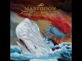 Blood and Thunder - Mastodon
