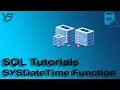 SQL Tutorials SYSDateTime Function in