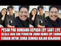 Lagu PESAN PAK GONDANG KEPADA EBY JAGA DAN PERHATIIN ZAHRA KARNA EBY EMANG TERBAIK,SEMOGA KALIAN BERJODOH