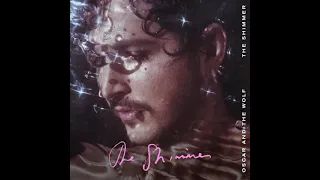 oscar and the wolf the shimmer official audio 