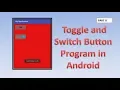 Toggle and Switch Button Program in Android