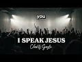 Charity Gayle —I Speak Jesus (feat. Steven Musso) ⎣Live⎦ 