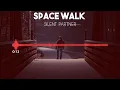 Space Walk | Silent Partner (No Copyright Music) Aesthetic Cinematics