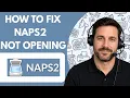 How to Fix NAPS2 Not Opening Full Guide 2026
