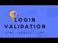 Login form validation HTML Servlet JSP