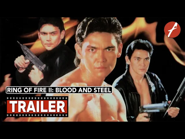 Ring Of Fire II: Blood And Steel (1993) - Movie Trailer - Far East Films