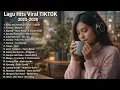 Lagu 30 Lagu Pop Indonesia Terpopuler 2025–2026 🔥 Playlist Lagu Viral TikTok, Spotify \u0026 YouTube Music