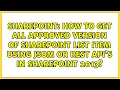 How to get all approved version of SharePoint list item using jsom