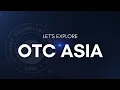 OTC Asia 2024 - Celebrating 10 Years of Excellence