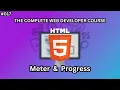 Lesson 017 - Explaining the Meter tag and Progress tag in HTML