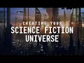 Building Your Science Fiction Setting The Way of Worldbuilding