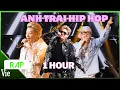 Download Lagu [1 HOUR] ANH TRAI HIP HOP, B Ray cùng Quán Quân Robber, Á Quân GILL quậy bung chung kết