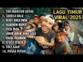 Lagu LAGU TIMUR VIRAL 2025 ‼️ TOR MONITOR KETUA TABOLA BALE BODY PATA NAGAPAIN REPOT PICA PICA