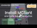 Scratch How to install MClient for Robot Destructor Javascript Injection
