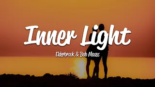 elderbrook inner light lyrics with bob moses