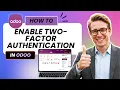 How to Enable Two-Factor Authentication for Users in Odoo Tested