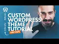 CUSTOM WORDPRESS THEME Tutorial First Steps