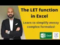 The LET function in Excel - Simplify complex formulas Increase execution speed
