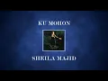 Sheila Majid - Ku Mohon (Lirik Video)