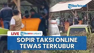 🔴LIVE: Sopir Taksi Online Tewas Dibunuh Jasad Dikubur di Kebun Teh Cisoka, 2 Tersangka Ditangkap