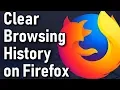 How To Clear Internet Browsing History on Firefox