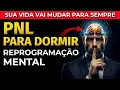 Download Lagu PNL PARA DORMIR: REPROGRAME A SUA MENTE E MUDE A SUA VIDA PARA SEMPRE