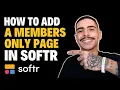 HOW TO ADD A MEMBERS-ONLY PAGE IN SOFTR STEP-BY-STEP GUIDE 2026