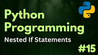 Nested If Statements Python Programming Ep 15