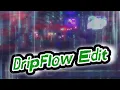 DripFlow edit - Rasheed ft lucky Luciano