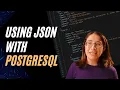 All about using JSON data in Postgres