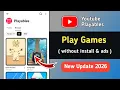 Play Youtube Games without Install Youtube Playables New Update 2026 Youtube Games Update