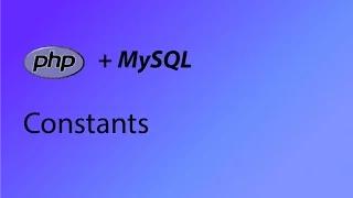 PHP MySQL Tutorial 5 - Constants