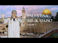Lagu Jejak Langkah eps. 1 - PALESTINA MILIK SIAPA?