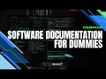 Software documentation for dummies