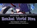 Honkai World Diva (Movie Ver.) HOYO-MiX | Official Japanese Lyrics Kan/Rom/Eng [Hi3] 歌詞