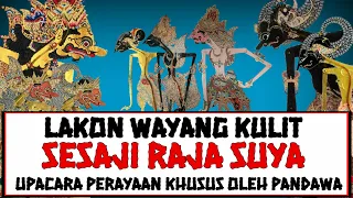 lakon wayang kulit sesaji raja suya